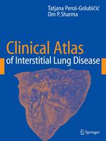 Clinical Atlas Of Interstitial Lung Disease Tatjana Perogolubii Md