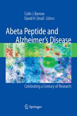 Abeta Peptide And Alzheimers Disease Celebrating A Century Of Research 1st Edition David H Small Bsc