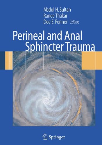 Perineal And Anal Sphincter Trauma Diagnosis And Clinical Management 1st Edition Ranee Thakar