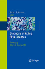 Diagnosis Of Aging Skin Diseases 1st Edition Robert A Norman Auth