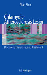 Chlamydia Atherosclerosis Lesion Discovery Diagnosis And Treatment 1st Edition Allan Shor Mb