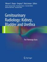 Genitourinary Radiology Kidney Bladder And Urethra The Pathologic Basis 1st Edition Mehmet Ruhi Onur Md