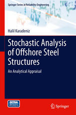 Stochastic Analysis Of Offshore Steel Structures An Analytical Appraisal 1st Edition Halil Karadeniz Auth