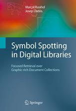 Symbol Spotting In Digital Libraries Focused Retrieval Over Graphicrich Document Collections 1st Edition Maral Rusiol