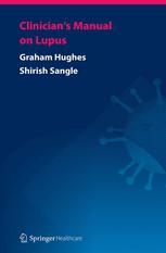 Clinicians Manual On Lupus 1st Edition Professor Graham R V Hughes Md Frcp