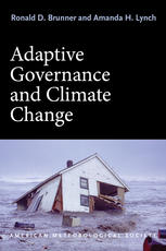 Adaptive Governance And Climate Change Ronald D Brunner Amanda H Lynch Auth