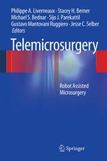 Telemicrosurgery Robot Assisted Microsurgery 1st Edition Yoshikazu Ikuta Md Auth