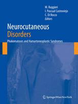 Neurocutaneous Disorders Phakomatoses And Hamartoneoplastic Syndromes 1st Edition Laura Floressarnat Md Auth