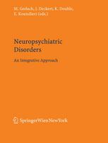 Neuropsychiatric Disorders An Integrative Approach 1st Edition Prof Dr M B H Youdim Auth