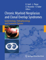 Chronic Myeloid Neoplasias And Clonal Overlap Syndromes Epidemiology Pathophysiology And Treatment Options 1st Edition Dr Med Dipl Ing Biomed Inf Lisa Pleyer Auth