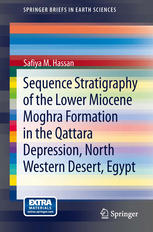 Sequence Stratigraphy Of The Lower Miocene Moghra Formation In The Qattara Depression North Western Desert Egypt 1st Edition Safiya M Hassan Auth