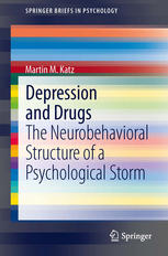 Depression And Drugs The Neurobehavioral Structure Of A Psychological Storm 1st Edition Martin M Katz Auth