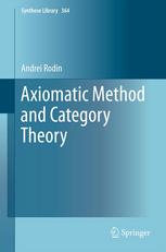 Axiomatic Method And Category Theory 1st Edition Andrei Rodin Auth