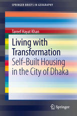 Living With Transformation Selfbuilt Housing In The City Of Dhaka 1st Edition Tareef Hayat Khan Auth