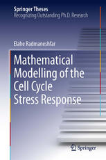 Mathematical Modelling Of The Cell Cycle Stress Response 1st Edition Elahe Radmaneshfar Auth