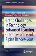 Grand Challenges In Technology Enhanced Learning Outcomes Of The 3rd Alpine Rendezvous 1st Edition Frank Fischer