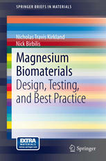 Magnesium Biomaterials Design Testing And Best Practice 1st Edition Nicholas Travis Kirkland