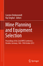 Mine Planning And Equipment Selection Proceedings Of The 22nd Mpes Conference Dresden Germany 14th 19th October 2013 1st Edition Carsten Drebenstedt Auth