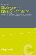 Strategies Of Identity Formation Youth Of Turkish Descent In Germany 1st Edition Ali Mehdi Auth