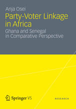 Partyvoter Linkage In Africa Ghana And Senegal In Comparative Perspective 1st Edition Anja Osei Auth