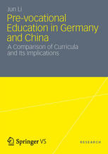 Prevocational Education In Germany And China A Comparison Of Curricula And Its Implications 1st Edition Jun Li Auth