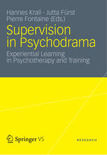 Supervision In Psychodrama Experiential Learning In Psychotherapy And Training 1st Edition Hannes Krall