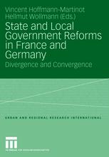 State And Local Government Reforms In France And Germany Divergence And Convergence Hellmut Wollmann