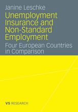 Unemployment Insurance And Nonstandard Employment Four European Countries In Comparison 1st Edition Janine Leschke Auth