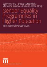 Gender Equality Programmes In Higher Education International Perspectives 1st Edition Sabine Grenz