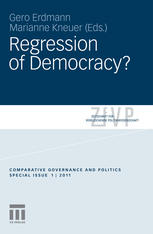 Regression Of Democracy Zeitschrift Fr Vergleichende Politikwissenschaft Comparative Governance And Politics 1st Edition Gero Erdmann