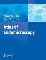 Atlas Of Endomicroscopy 1st Edition Prof Dr Ralf Kiesslich