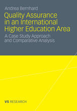 Quality Assurance In An International Higher Education Area A Case Study Approach And Comparative Analysis 1st Edition Andrea Bernhard Auth
