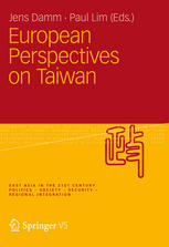 European Perspectives On Taiwan 1st Edition Jens Damm Paul Lim Auth