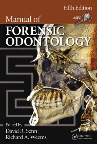 Manual Of Forensic Odontology Fifth Edition 5th Edition David R Senn