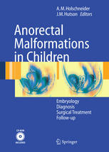 Anorectal Malformations In Children Embryology Diagnosis Surgical Treatment Followup 1st Edition Alexander M Hohlschneider