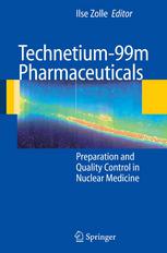 Technetium99m Pharmaceuticals Preparation And Quality Control In Nuclear Medicine 1st Edition I Zolle Auth