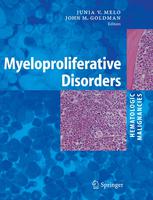 Myeloproliferative Disorders 1st Edition Junia V Melo John M Goldman Auth