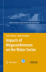 Impacts Of Megaconferences On The Water Sector 1st Edition Asit K Biswas Auth