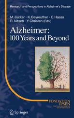 Alzheimer 100 Years And Beyond 1st Edition Alois Alzheimer Auth