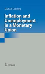 Inflation And Unemployment In A Monetary Union 1st Edition Professor Dr Michael Carlberg Auth