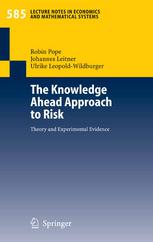 The Knowledge Ahead Approach To Risk Theory And Experimental Evidence 1st Edition Dr Robin Pope