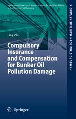 Compulsory Insurance And Compensation For Bunker Oil Pollution Damage 1st Edition Dr Ling Zhu Auth
