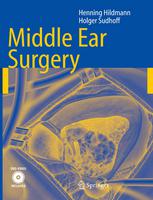 Middle Ear Surgery 1st Edition Prof Dr Med Dr Hc Henning Hildmann