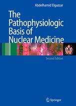 The Pathophysiologic Basis Of Nuclear Medicine Shankar Vallabhajosula