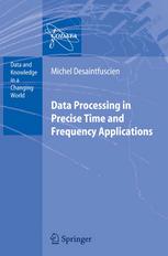 Data Processing In Precise Time And Frequency Applications 1st Edition Michel Desaintfuscien Auth