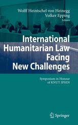 International Humanitarian Law Facing New Challenges Symposium In Honour Of Knut Ipsen 1st Edition Volker Epping Auth