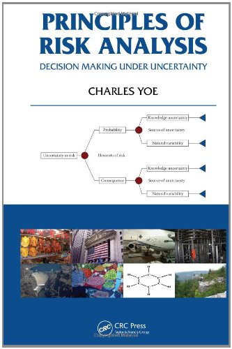 Principles Of Risk Analysis Decision Making Under Uncertainty 1st Edition Charles Yoe