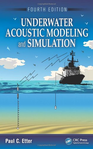 Underwater Acoustic Modeling And Simulation Fourth Edition 4th Edition Paul C Etter