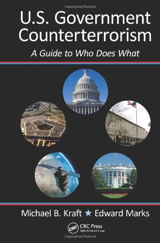 Us Government Counterterrorism A Guide To Who Does What 1st Edition Michael Kraft