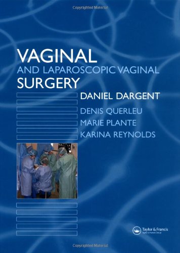 Vaginal And Laproscopic Vaginal Surgery 1st Edition Daniel Dargent